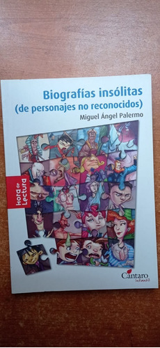 Biografías Insólitas Miguel Ángel Palermo Cántaro