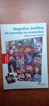 Comprar Biografías Insólitas Miguel Ángel Palermo Cántaro