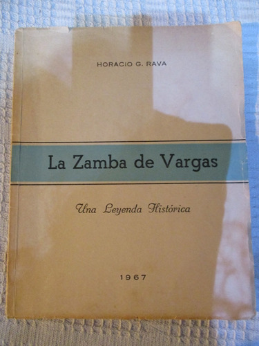 Imagen 1 de 5 de Horacio G. Rava - La Zamba De Vargas. Una Leyenda Histórica