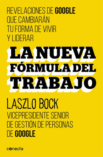 Nueva Formula Del Trabajo,la - Bock, Laszlo