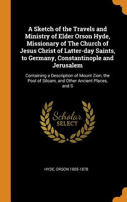 Libro A Sketch Of The Travels And Ministry Of Elder Orson...