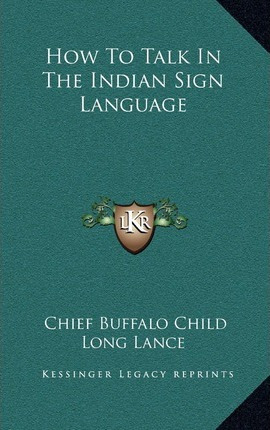 Libro How To Talk In The Indian Sign Language - Chief Buf...