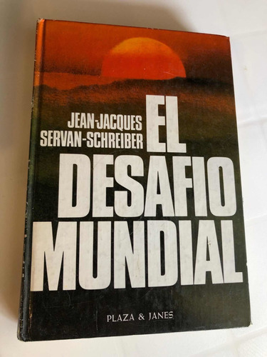 Libro El Desafío Mundial - Jean-jacques Servan-schreiber