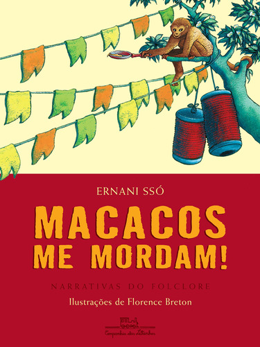 Macacos me mordam!, de Ssó, Ernani. Editora Schwarcz SA, capa mole em português, 2006