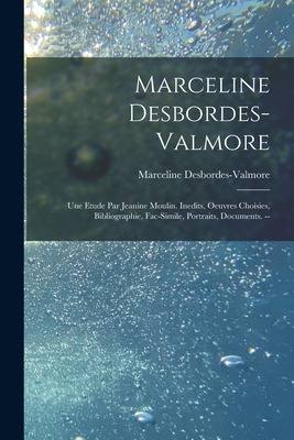 Libro Marceline Desbordes-valmore: Une Etude Par Jeanine ...