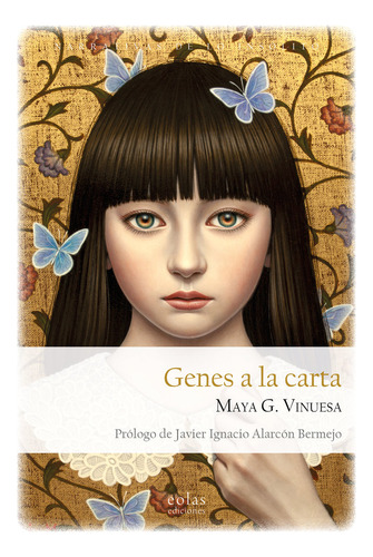 Genes A La Carta, De G. Vinuesa, Maya. Editorial Eolas Ediciones, Tapa Blanda En Español