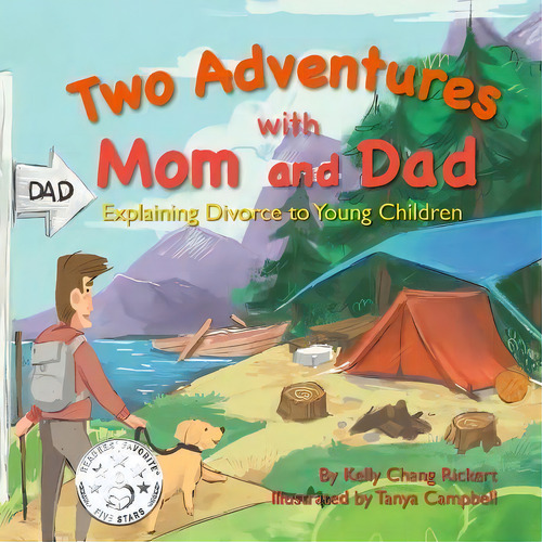 Two Adventures With Mom And Dad : Explaining Divorce To Young Children, De Kelly Chang Rickert., Vol. 1. Editorial Quarantine Publications, Tapa Blanda En Inglés