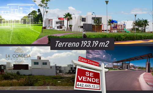 Se Vende Terreno En La Condesa Juriquilla De 193m2, Para Hac