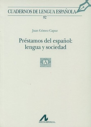 82.prestamos Del Espanol: Lengua Y Sociedad. Gomez Capuz, 