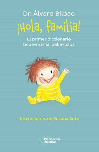 Libro ¡ Hola Familia ! El Primer Diccionario Bebé-mamá