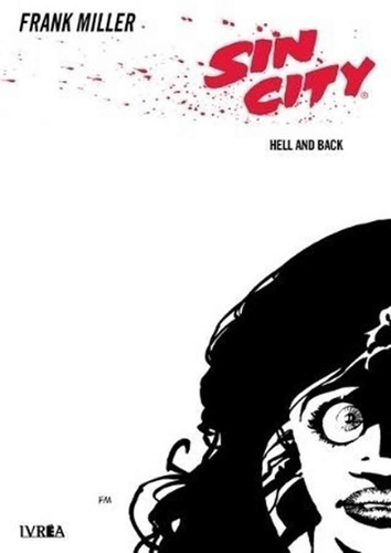 Sin City 7 Hell And Back - Frank Miller - Ivrea