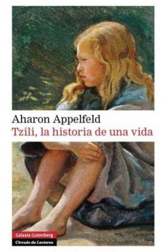 Tzili La Historia De Una Vida - Aharon Appelfeld