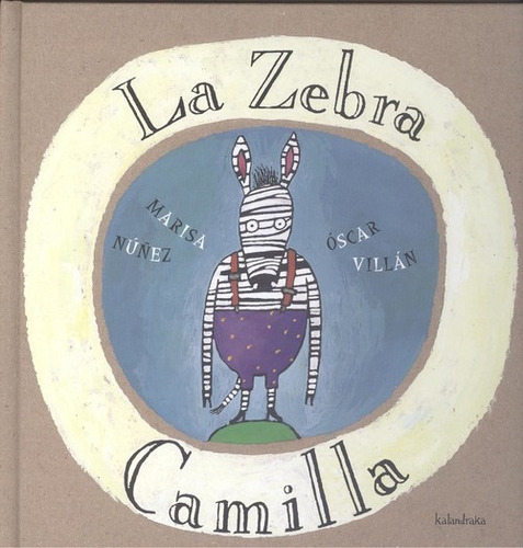 Libro La Zebra Camilla - Nuñez, Marisa/villan, Oscar