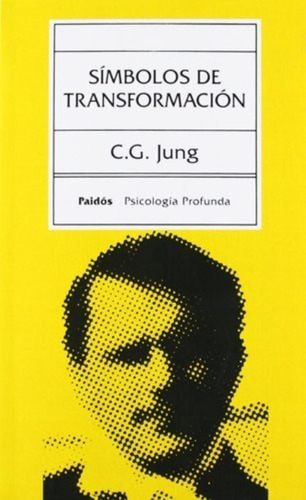 Carl Jung Símbolos De Transformación Editorial Paidós