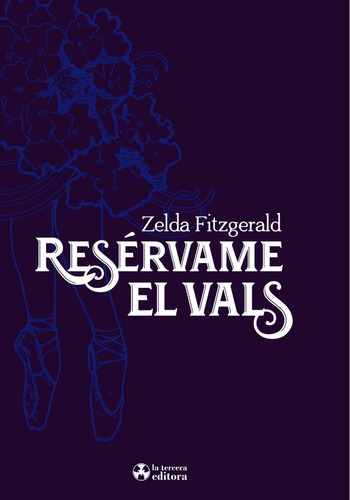 Reservame El Vals Zelda Fitzgerald La Tercera Editora Stelmo