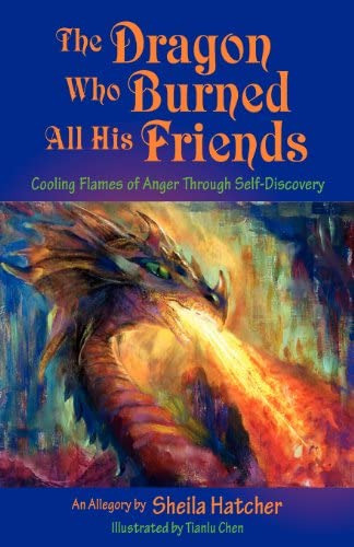 The Dragon Who Burned All His Friends, De Hatcher, Sheila. Editorial Langmarc Publishing, Tapa Blanda En Inglés