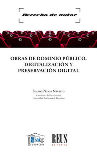 Obras De Dominio Publico Digitalizacion Y Preservacion Digital, De Navas Navarro, Susana. Editorial Reus, Tapa Blanda, Edición 1 En Español, 2021