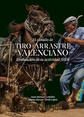 Libro El Caballo De Tiro Y Arrastre Valenciano - Lomillos...