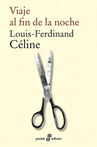 Viaje Al Fin De La Noche - Celine, Louis-ferdinand