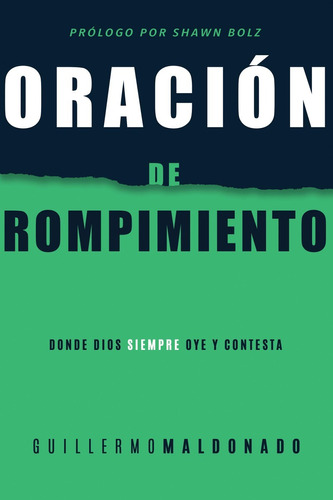 Libro : Oracion De Rompimiento: Donde Dios Siempre Oye Y ...