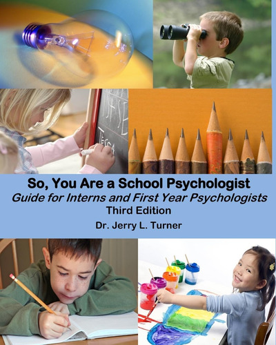 Libro: So, You Are A School Psychologist: A Guide For And