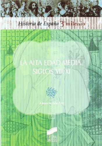 La Alta Edad Media: Siglos Viii-xi: 7 (historia De España, 3