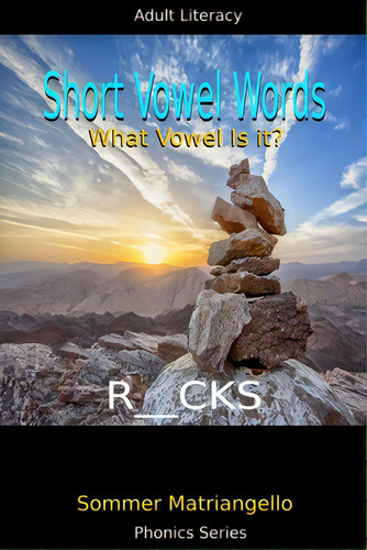 Short Vowel Words: What Vowel Is It?, De Matriangello, Sommer. Editorial Lulu Pr, Tapa Blanda En Inglés