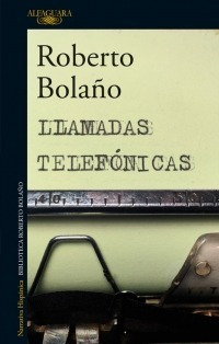 Libro Llamadas Telefónicas De Roberto Bolaño Nuevo