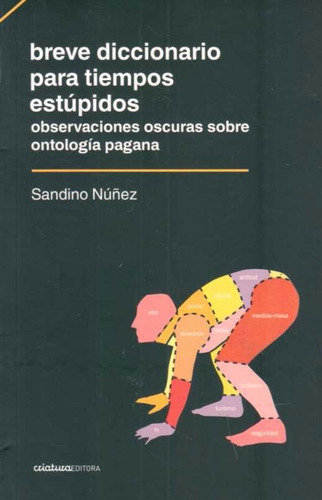 Breve Diccionario Para Tiempos Estúpidos - Sandiño Núñez