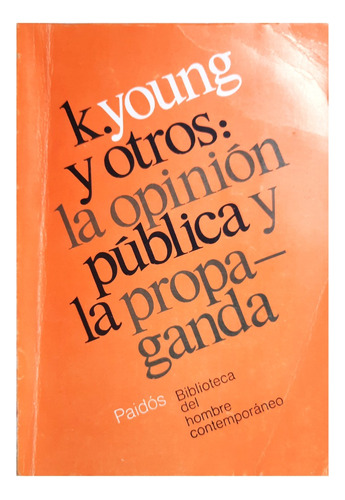 La Opinión Pública Y La Propaganda - K. Young Y Otros