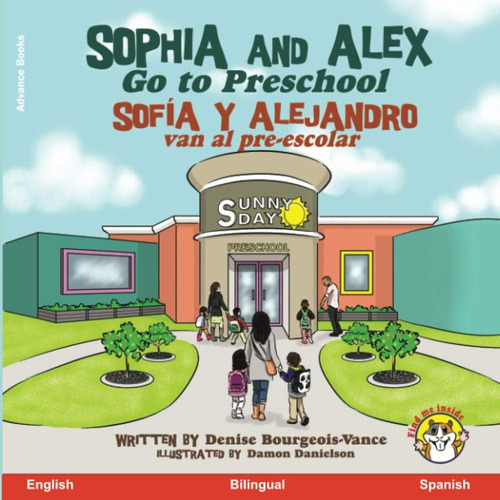 Libro: Sophia Y Alex Van Al Preescolar: Sofía Y Alejandro Va