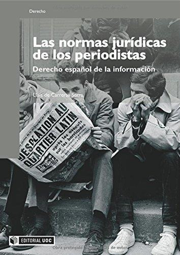 Normas Juridicas De Los Periodistas.derecho Espa.ol De Infor