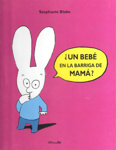 Un Bebé En La Barriga De Mamá?, Stephanie Blake.corimbo