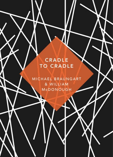 Libro Cradle To Cradle : (patterns Of Life) De Braungart, Mi
