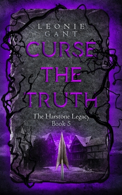 Libro Curse The Truth: The Harstone Legacy Book 5 - Gant,...