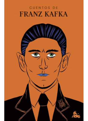 Libro Cuentos De Franz Kafka - Franz Kafka