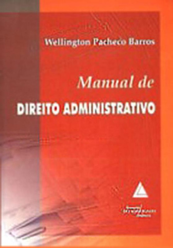 Manual de Direito administrativo, de Barros Pacheco. Editora LIVRARIA DO ADVOGADO, capa mole em português
