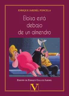 Eloísa Está Debajo De Un Almendro, De Enrique Jardiel Pncela