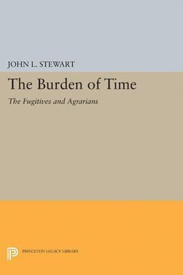 Libro The Burden Of Time : The Fugitives And Agrarians - ...