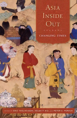 Asia Inside Out, De Eric Tagliacozzo. Editorial Harvard University Press, Tapa Dura En Inglés