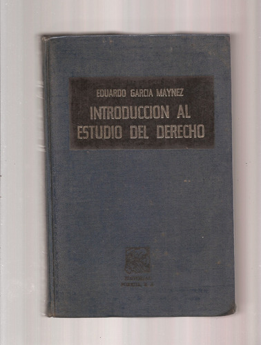 Introducción Al Estudio Del Derecho Eduardo García Maynez  ¬