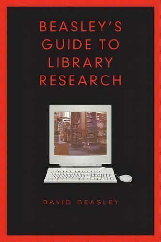 Beasley's Guide To Library Research, De David Beasley. Editorial University Toronto Press, Tapa Blanda En Inglés