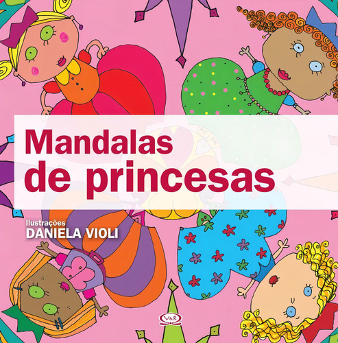 Mandalas de princesas, de Violi, Daniela. Mandalas clássicas Editorial VR Editora, capa mole em português, 2011