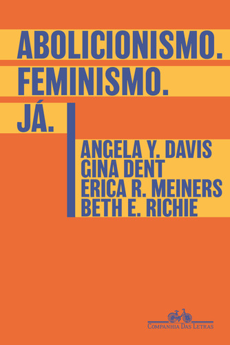 Abolicionismo. Feminismo. Ja.: Abolicionismo. Feminismo. Ja., De Richie, Beth E.. Editora Companhia Das Letras, Capa Mole, Edição 1 Em Português, 2023