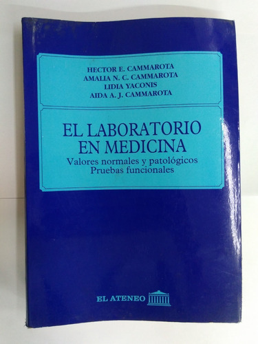 El Laboratorio En Medicina - H. E. Cammarota 