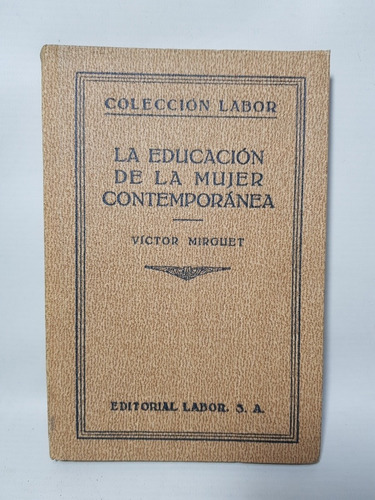 Antiguo Libro La Educación Mujer Contemp Mirguet Mag 58337