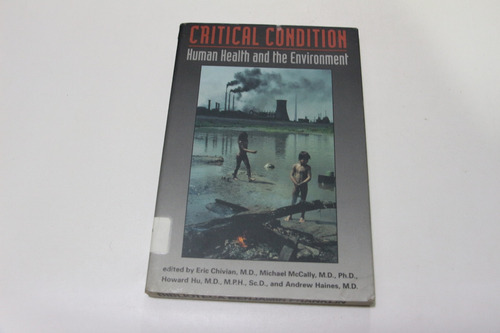 Critical Condition Human Health And The Environment