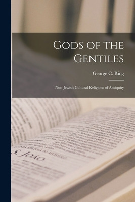 Libro Gods Of The Gentiles: Non-jewish Cultural Religions...