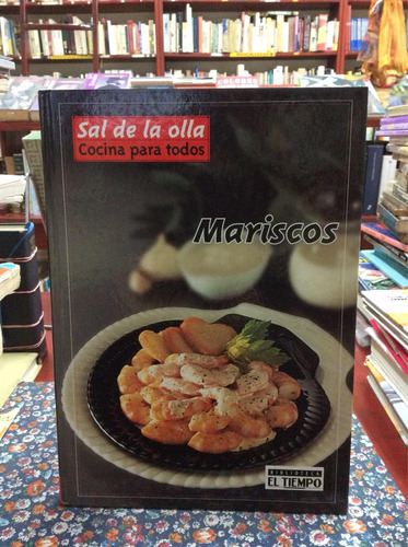 Mariscos - Recetas - Sal De La Olla - Cocina Para Todos