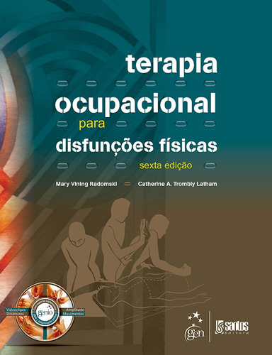 Terapia Ocupacional para Disfunções Físicas, de Radomski. Livraria Santos Editora Comércio e Importação Ltda., capa mole em português, 2013